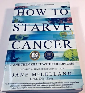 How to Starve Cancer: ...and Then Kill It with Ferroptosis by Jane McLelland (En - Picture 1 of 11