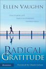 Radikale Dankbarkeit: Freude durch alltägliche Dankbarkeit entdecken