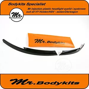 Mr Eye Lid/ Head Light Eyebrows For Holden Commodore VY S/SS/Acclaim/SV8/Calais - Picture 1 of 6