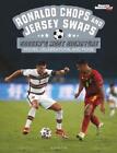 Steve Foxe Ronaldo Chops and Jersey Swaps (Paperback) (US IMPORT)