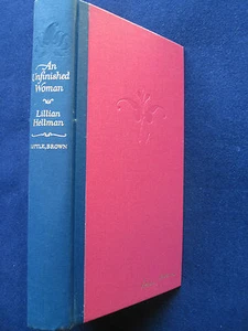 AN UNFINISHED WOMAN by LILLIAN HELLMAN - PUBLISHER'S PRESENTATION COPY 1st Ed. - Picture 1 of 4