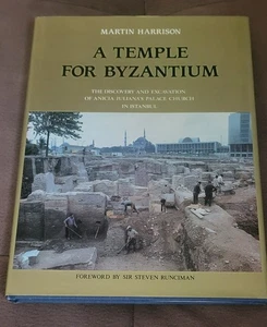 A Temple for Byzantium : The Discovery and Excavation of Anicia J LIKE NEW - Foto 1 di 4