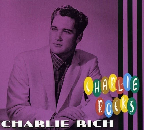 Charlie Rocks by Charlie Rich (CD, Jul-2009, Bear Family Records (Germany))