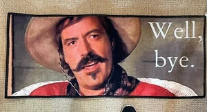 Tombstone Powers Boothe Curly Bill 20”x46” Printed Rug Tapestry “Well, Bye.” - Bild 1 von 4