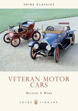 Veteran Motor Cars (Shire Album) By Michael E. Ware