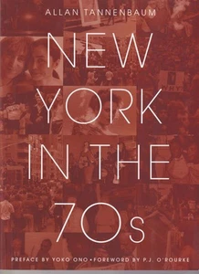 NEW YORK IN THE 70s by Allan Tannenbaum (2011 Softcover){Y10} - Picture 1 of 4