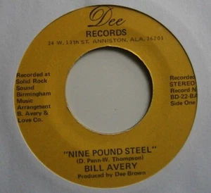 BILL AVERY: NINE POUND STEEL (Big Dee Records) Early 70s Deep Soul - Picture 1 of 2