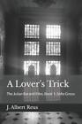J Albert Reus A Lover's Trick (Paperback) Julian Bacardi Files (Uk Import)