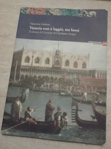 Valentina Galante - VENEZIA NON E' LAGGIU, MA LASSU - 2006 - Undamaris -Casanova - Picture 1 of 1