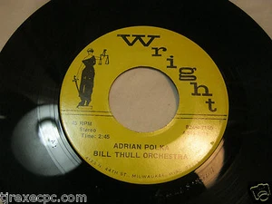 Bill Thull Orchestra Homeless Polka & Adrian Polka Wright 45 Rare record - Picture 1 of 4