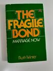 the fragile bond marriage now ruth winter 1976 hardcover self help