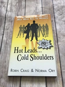 Hot Leads... Cold Shoulders : The Essential Guide for Men Who Sell to Women - Picture 1 of 2