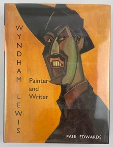 Wyndham Lewis : Painter and Writer, Paul Edwards, 2000, HCDJ - Picture 1 of 24