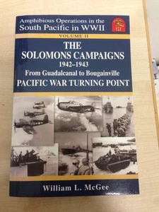 LIBRO THE SOLOMONS CAMPAIGNS 1942 1943 FROM GUADALCANAL TO BOUGAINVILLE McGEE - Imagen 1 de 1