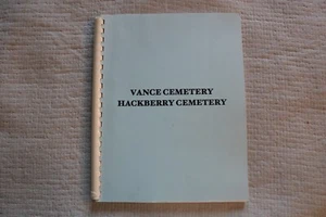 Vance Cemetery Hackberry Cemetery history & records paperback book Camp Wood, TX - Picture 1 of 9