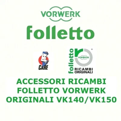 ACCESSORI RICAMBI FOLLETTO VK140 VK150 VORWERK FOLLETTO ORIGINALI│SACCHI│FILTRO│ - Image 1 of 4