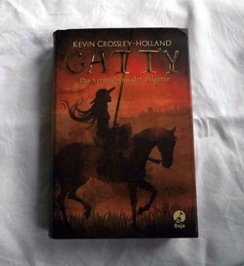 Gatty - Das Vermächtnis der Pilgerin von Kevin Crossley-Holland - (Gebunden) - Bild 1 von 3