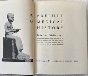 Felix MARTI-IBANEZ A Prelude to Medical History 1st Edition 1961 MD Publication - Picture 1 of 7