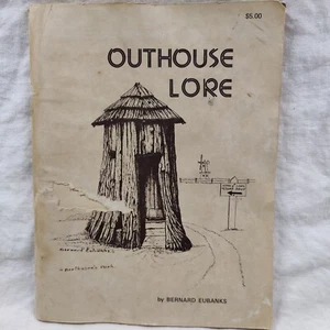 Outhouse Lore SIGNED 1ST ED Book Rare Vintage 1977 Art Bernard Eubanks - Picture 1 of 24