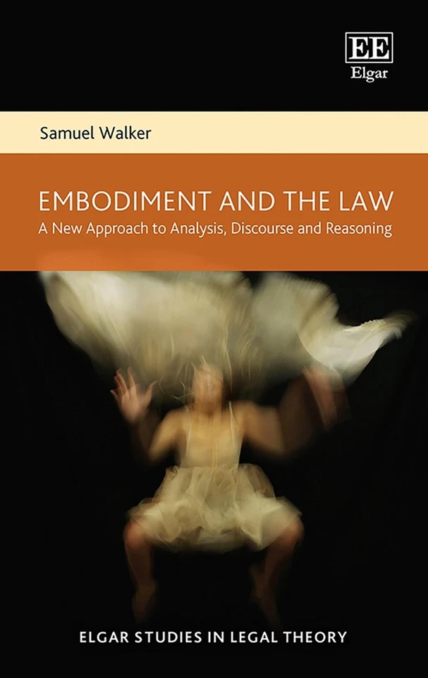 Embodiment and the Law: A New Approach to Analysis, Discourse and Reasoning by S - Image 1 of 1