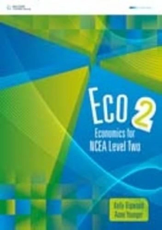 Eco 2 Year 12 NCEA Level 2: Economics for NCEA Level 2 1st Edition by Anne Young - Image 1 of 1