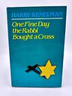 One Fine Day the Rabbi Bought a Cross by Kemelman, Harry Hardcover w/Jacket