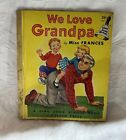“WE LOVE GRANDPA”(1955)￼ Child’s Book-vintage
