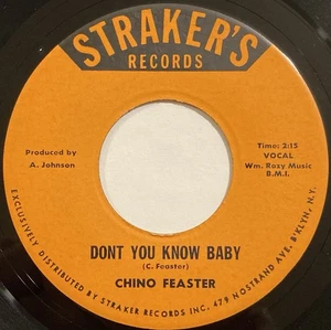 Chino Feaster – Dont You Know Baby / The Girl I Love – Straker's Records – 45RPM - Picture 1 of 4