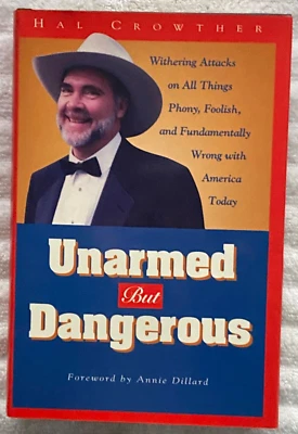 HAL CROWTHER Unarmed But Dangerous HC/DJ 1stEdition 1stPrint SIGNED! INCSCRIBED! - Image 1 of 4