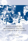 Scott Mccracken Masculinities, Modernist Fiction And The Urban Public Sp (Poche)