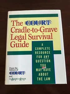 The Court TV Cradle-to-Grave Legal Survival Guide: A Complete Resource for Any - Bild 1 von 3