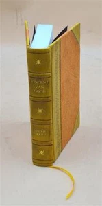 Vincent Van Gogh... 4E ?Dition 1923 By Coquiot, Gustave . [Leather Bound] - Imagen 1 de 5