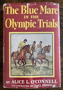 The Blue Mare in the Olympic Trials Alice O'Connell First 1st Edition Dustjacket - Picture 1 of 8