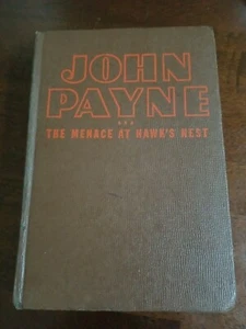 John Payne: The Menace At Hawk’s Nest - Vintage Whitman Hb 1943 By Heisenfelt - Picture 1 of 5