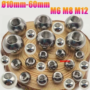 Stainless Steel Drilling Balls Female Thread M6 M8 M12 Blind Hole Ball Knob Nut - Picture 1 of 21