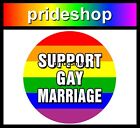 Support Gay Marriage 2.25 inch Diameter Badge Button Gay Lesbian Pride #1320