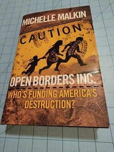 Open Borders Inc: 2019 Hardcover Book By Michelle Malkin, Pre-Own, Free Shipping - Picture 1 of 12