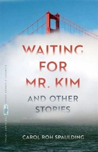 Carol Roh Spaulding Waiting for Mr. Kim and Other Stories (Taschenbuch) - Bild 1 von 1