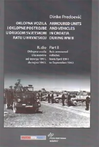 ARMOURED UNITS AND VEHICLES IN CROATIA DURING WW II TWO VOLUME SET - Picture 1 of 1