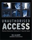 Unauthorised Access: Physical Penetration Testing for IT Security Teams (Paperba