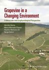 Grapevine In A Changing Environment : A Molecular And Ecophysiological Perspe...