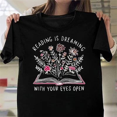 LEER ES SOÑAR CON LOS OJOS ABIERTOS Camiseta Camiseta Idea de Regalo para Amante de los Libros Foto 1 de 4