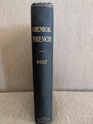 Chemical French: An Introduction | Maurice Dolt | 1920 Hardcover | Ex-Library - Image 1 of 4