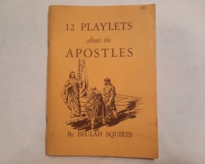RARE 12 Playlets About the Apostles by Beulah Squires, Vtg Christian Plays 1949 - Picture 1 of 3