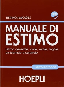 MANUALE DI ESTIMO S. AMICABILE HOEPLI 9788820346492 - Foto 1 di 1
