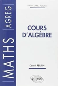 Cours dalgèbre von Perrin, Daniel | Buch | NEU - Bild 1 von 1