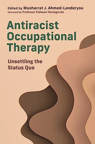 Antiracist Occupational Therapy: Unsettling the Status Quo - Image 1 of 1
