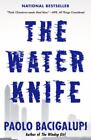 The Water Knife,  by Bacigalupi, Paolo, (1101875496) Paperback