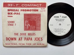 The Dixie Belles 7” 33 EP + 6 PROMO Picture Sleeve Down At Papa Joe’s - Picture 1 of 2