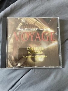 Brad White & Pierre Grill CD Voyage Pan Flute & Piano - Picture 1 of 2